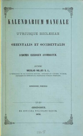 Kalendarium manuale utriusque Ecclesiae Orientalis et Occidentalis : academiis clericorum accommodatum, 1