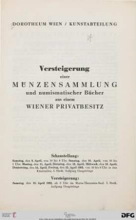 Versteigerung einer Münzensammlung und numismatischer Bücher aus einem Wiener Privatbesitz [im Maria-Theresien-Saal, I. Stock] : 16. April 1932