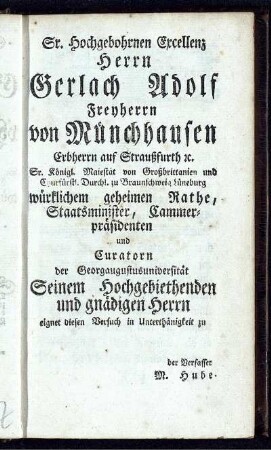Sr. Hochgebohrnen Excellenz Herrn Gerlach Adolf Frenherrn von Münchhausen