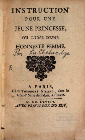 Instruction pour une jeune princesse : ou l'idée d'une honneste femme
