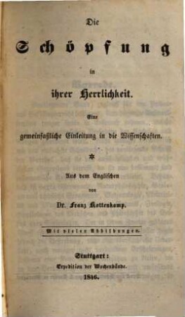 Die Schöpfung in ihrer Herrlichkeit : eine gemeinfaßliche Einleitung in die Wissenschaften