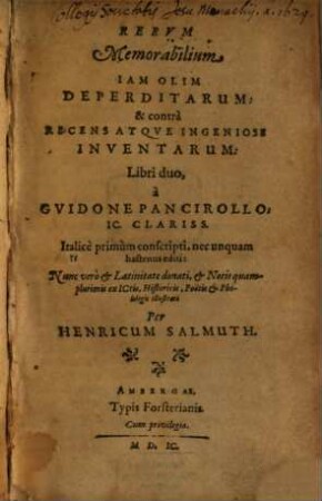 Rerum Memorabilium Iam Olim Deperditarum & contra Recens Atque Ingeniose Inventarum: Libri duo