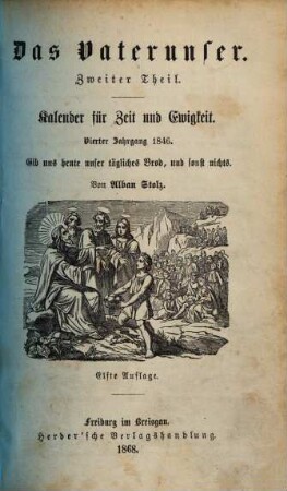 Das Vaterunser, 2. Gib uns heute unser tägliches Brod, u. sonst nichts