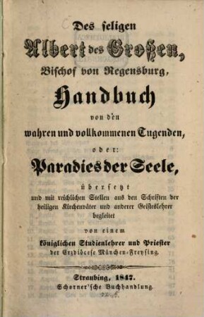 Des seligen Albert des Großen, Bischof von Regensburg, Handbuch von den wahren und vollkommenen Tugenden, oder: Paradies der Seele