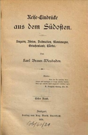 Reise-Eindrucke aus dem Südosten : Ungarn, Istrien, Dalmatien, Montenegro, Griechenland, Türkei, 1