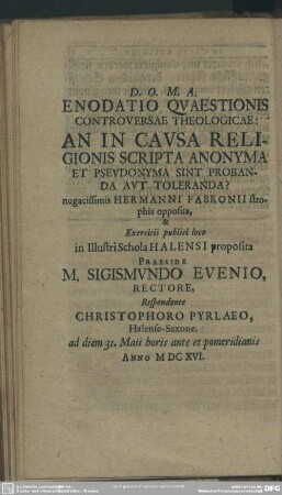 Enodatio Quaestionis Controversae Theologicae: An In Causa Religionis Scripta Anonyma Et Pseudonyma Sint Probanda Aut Toleranda ...