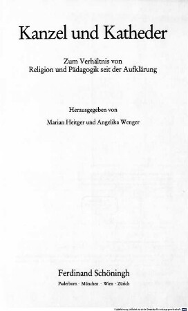 Kanzel und Katheder : zum Verhältnis von Religion und Pädagogik seit der Aufklärung