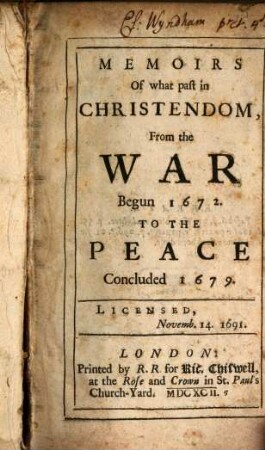 Memoirs of what past in Christendom from the War Begun 1672 to the Peace concluded 1679