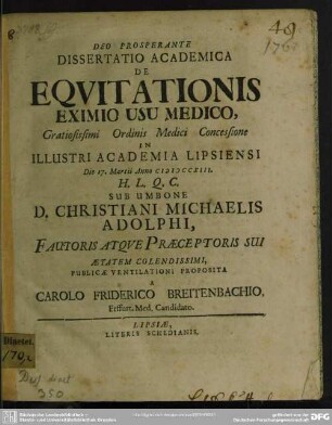 Dissertatio Academica De Equitationis Eximio Usu Medico : Gratiosissimi Ordinis Medici ... Die 17. Martii Anno MDCCXIII. ...