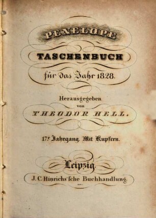 Penelope : Taschenbuch d. Häuslichkeit u. Eintracht gewidmet auf d. Jahr ..., 1828