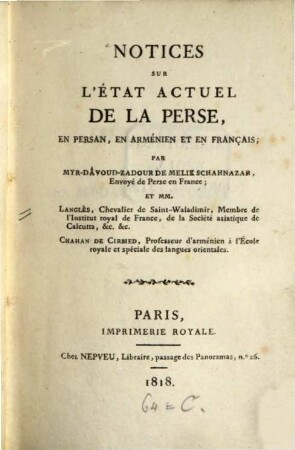 Notices sur l'état actuel de la Perse, en persan, en arménien et en français, par Myr-Davoud - Zadour dt MM. Langlès et chahan de Cirbied