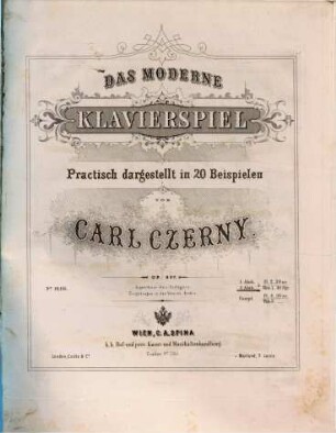 Das moderne Klavierspiel : practisch dargestellt in 20 Beispielen ; op. 837, 2