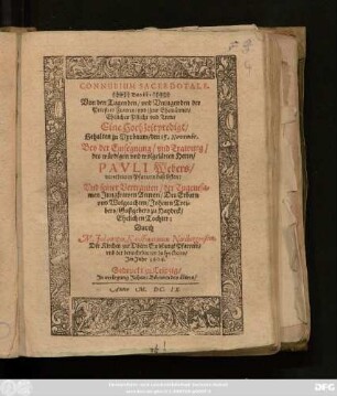 Connubium Sacerdotale, Das ist: Von den Tugenden/ und Untugenden der Priesters Frawen/ und ihrer Ehemänner/ Ehelichen Pflicht und Trew : Eine Hochzeitpredigt/ Gehalten zu Pyrbaum/ den 15. Novembr. Bey der Einsegnung/ und Trawung/ des ... Herrn/ Pauli Webers/ verordneten Pfarrern daselbsten: Und seiner Vertrauten/ der Tugentsamen Jungfrawen Annen/ Des ... Johann Treibers ... Ehelichen Tochter