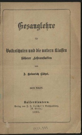 Gesanglehre für Volksschulen und die untern Klassen höherer Lehranstalten