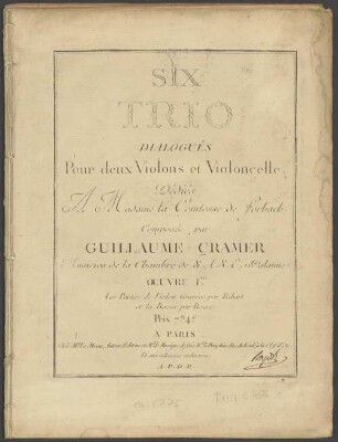 SIX TRIO DIALOGUÉS Pour deux Violons et Violoncelle Dédiés A Madame la Comtesse de Forbach.
