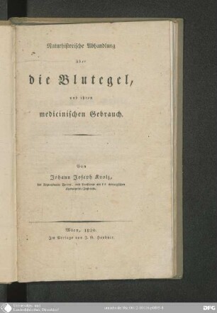 Naturhistorische Abhandlung über die Blutegel, und ihren medicinischen Gebrauch