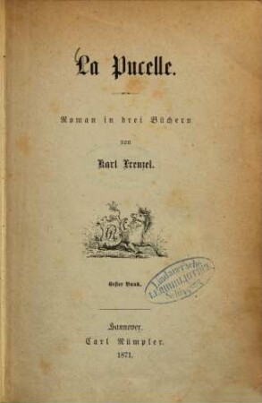 La Pucelle : Roman in drei Büchern von Karl Frenzel, 1