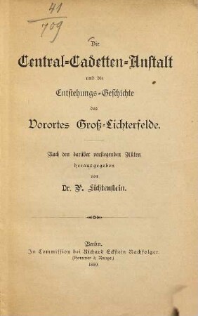 Die Central-Cadetten-Anstalt und die Entstehungs-Geschichte des Vorortes Groß-Lichterfelde