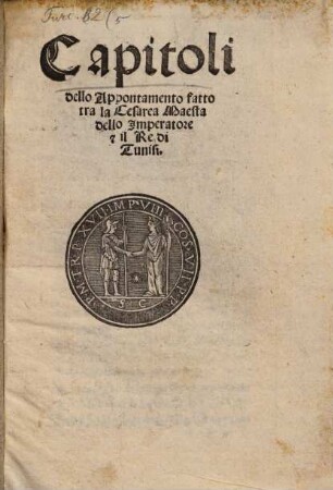 Capitoli dello Appontamento fatto tra la Cesarea Maesta dello Imperadore ed il Re di Tunisi