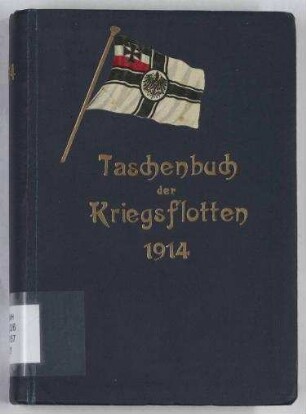 Taschenbuch der Kriegsflotten 1914 - Mit teilweiser Benutzung amtlicher Quellen; Jg. 15