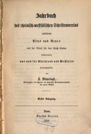 Jahrbuch des Rheinisch-Westfälischen Schriftenvereins : enthaltend Altes u. Neues aus d. Arbeit für d. Reich Gottes, insbesondere aus u. für Rheinland u. Westfalen. 1. 1859
