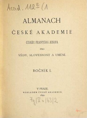 Almanach České Akademie Cisaře Františka Josefa pro Vědy, Slovesnost a Umění. 1. 1891