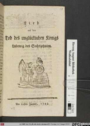 Lied auf den Tod des unglücklichen Königs Ludewig des Sechszehnten : Am 21sten Januar, 1793
