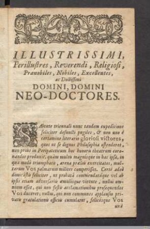 Illustrissimi, Perillustres, Reverendi, Religiosi, Prænobiles, Nobiles, Excellentes, ac Doctissimi Domini, Domini Neo-Doctores.