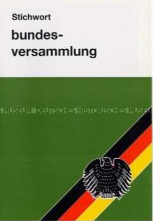 Informationsbroschüre des Bundestages über die Wahl des Bundespräsidenten durch die Bundesversammlung