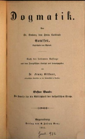 Dogmatik, 1. Die Beweise für die Göttlichkeit der katholischen Kirche