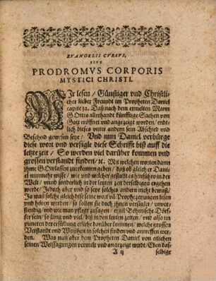 Evangelii Cursus, Sive Prodromus Corporis Mystici Christi. Das ist: Wolfundirter Discurs und Christliche Muhtmassungen, wie es der Kirchen auff der Welt nach der Himmelfahrt Christi ihres Haupts unnd Heylands, von einer Zeit zu der andern, biß an den Jüngsten Tag hab sollen ergehen, und vermuhtlich noch ergehen werde, [et]c. : Jetziger zeit sehr nützlich und tröstlich zu lesen ; Genommen Auß dem Alter, Leben, Glück und Unglück Christi Jesu selbsten