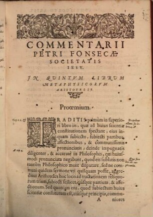 Commentariorvm Petri Fonsecae Doctoris Theologi Societatis Iesv. In Libros Metaphysicorum Aristotelis Stagiritae, Tomvs ..., 2. Continet Hic Tomvs quinti libri explicationem