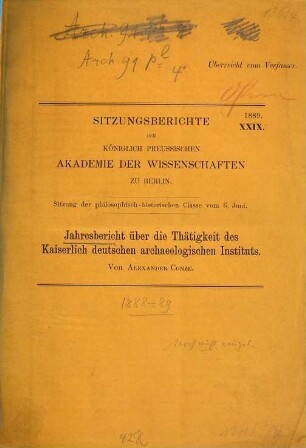 Jahresbericht über die Thätigkeit des Kaiserlich-Deutschen Archäologischen Institutes. 1888/89