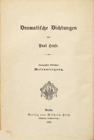 Dramatische Dichtungen, 20. Weltuntergang : Volksschauspiel in fünf Akten