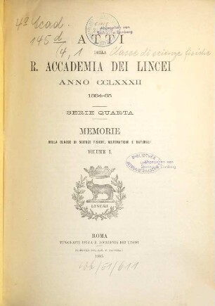 Memorie della Classe di Scienze Fisiche, Matematiche e Naturali. 1. 1884/85 (1885)
