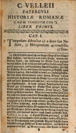 C. Velleii Patercvli Historiæ Romanæ Ad M. Vinicivm Cos. Libri Dvo : Nebst einer deutlichen und leichten Erklärung, worinnen die wahre Eigenschasft der lateinischen Sprache und Zierlichkeit auf gut teutsch erläutert, und die Sachen selbst, absonderlich die Historie und Antiquitäten in zulänglichen Notis erörtert werden, Nebst einem lateinischen und teutschen Register