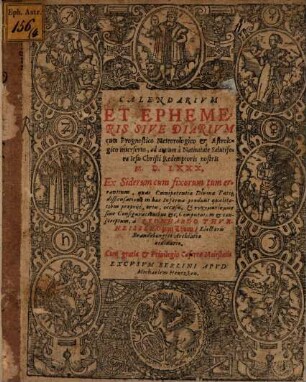 Calendarium et ephemeris sive diarium : cum prognostico meteorologico et astrologico inserto, ad annum 1580
