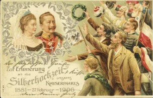 Zur Erinnerung an die Silberhochzeit unseres Kaiserpaares. 1881 - 27. Februar - 1906