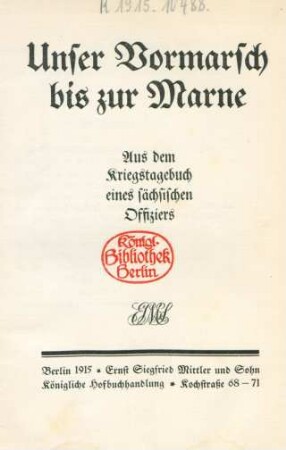 Unser Vormarsch bis zur Marne : aus dem Kriegstagebuch eines sächsischen Offiziers