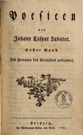 Poesieen : den Freunden des Verfassers gewiedmet, 1/2. (1781). - 170, 186 S.