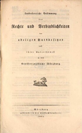 Landesherrliche Bestimmung der Rechte und Verbindlichkeiten der adeligen Gutsbesitzer in Würzburg
