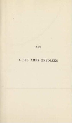 XIV. À des âmes envolées