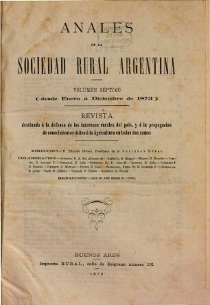 Anales de la Sociedad Rural Argentina : revista pastoril y agrícola. 7. 1873