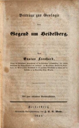 Beiträge zur Geologie der Gegend um Heidelberg : Mit zwei colorirten Steindrucktafeln