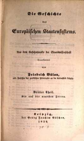 Die Geschichte des europäischen Staatensystems : aus dem Gesichtspunkte der Staatswissenschaft bearbeitet, 3. Bis auf die neuesten Zeiten