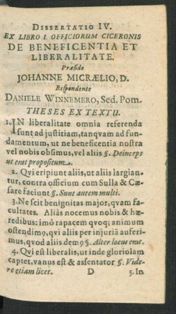 Dissertatio IV. Ex Libro I. Officiorum Ciceronis De Beneficentia Et Liberalitate. ... Respondente Daniele Winnemero