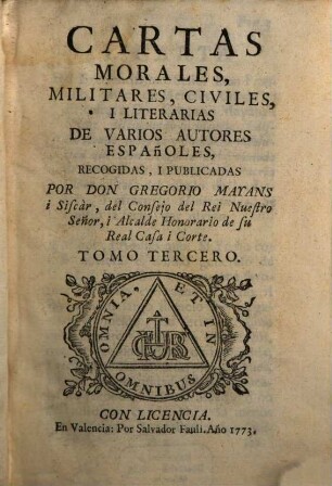 Cartas Morales, Militares, Civiles I Literarias De Varios Autores Españoles. Tomo Tercero