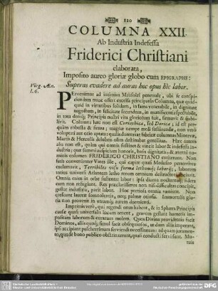 Columna XXII. Ab Industria Indefessa Friderici Christiani elaborata, Imposito aureo gloriae globo cum Epigraphe: Supera evadere ad auras hoc opus hic labor