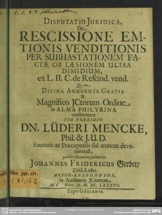 Disputatio iuridica, de rescissione emptionis venditionis per subhastationem factae ob laesionem ultra dimidium : ex L.II.C. de Rescind. vend.