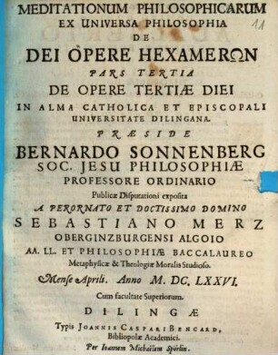 Meditationum Philosophicarum Ex Universa Philosophia De Dei Opere Hexamerōn Pars ..., 3. De Opere Tertiae Diei